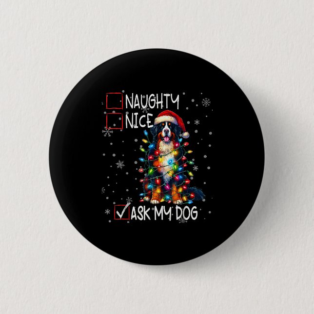 Nice Naughty Ask My Dog Christmas List Xmas  6 Cm Round Badge (Front)