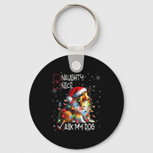 Nice Naughty Ask My Dog Christmas List Xmas Key Ring