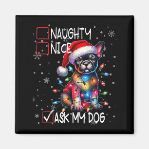 Nice Naughty Ask My Dog Christmas List Xmas  Magnet