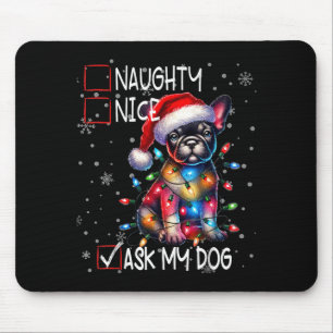Nice Naughty Ask My Dog Christmas List Xmas Mouse Mat