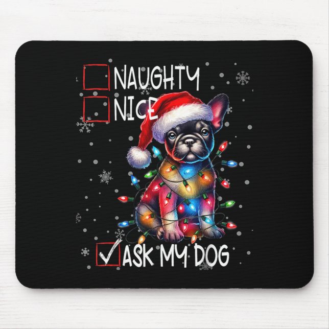 Nice Naughty Ask My Dog Christmas List Xmas  Mouse Mat (Front)