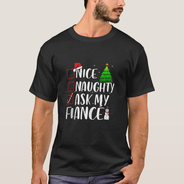 Nice Naughty Ask My Fiance Christmas Matching Top  (Front)