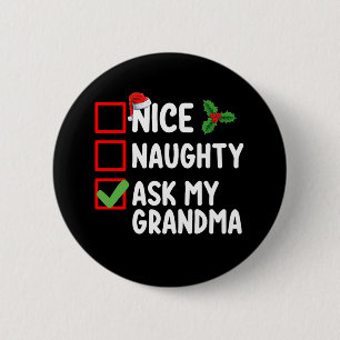 Nice Naughty Ask My Grandma Christmas List Family 6 Cm Round Badge
