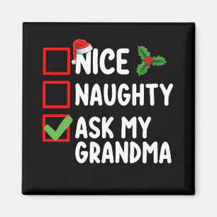 Nice Naughty Ask My Grandma Christmas List Family Magnet