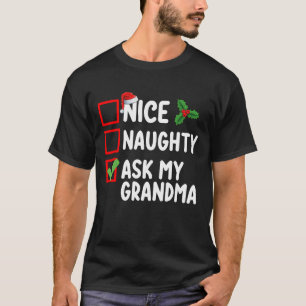 Nice Naughty Ask My Grandma Christmas List Family T-Shirt