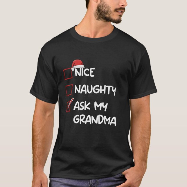 Nice Naughty Ask My Grandma Christmas List Xmas Sa T-Shirt (Front)