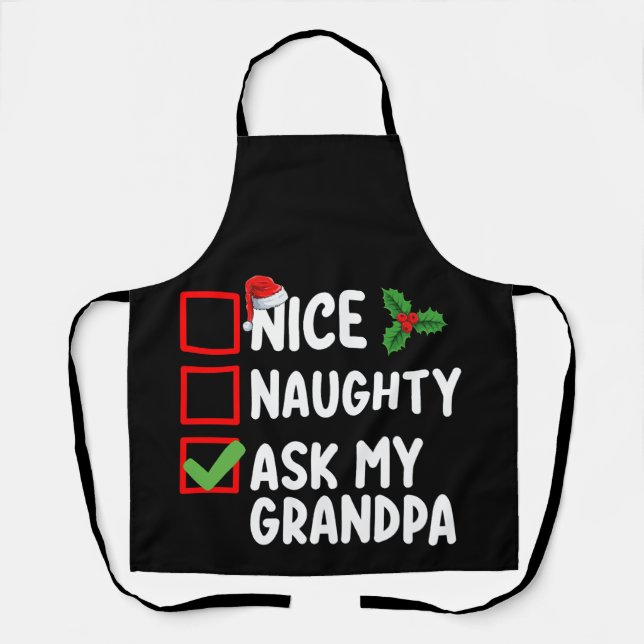 Nice Naughty Ask My Grandpa Christmas List Family Apron (Front)