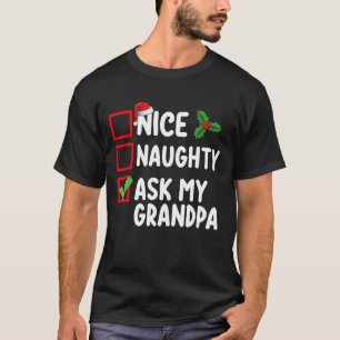 Nice Naughty Ask My Grandpa Christmas List Family T-Shirt