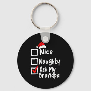 Nice Naughty Ask My Grandpa Funny Christmas List F Key Ring