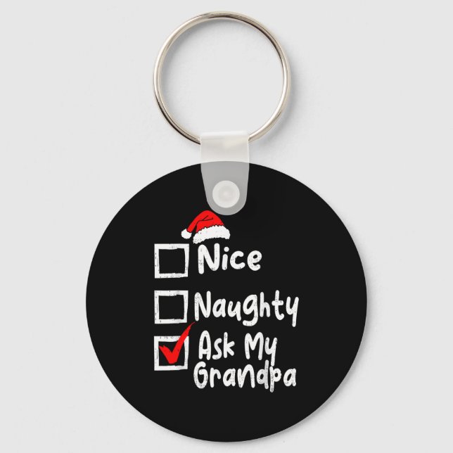 Nice Naughty Ask My Grandpa Funny Christmas List F Key Ring (Front)