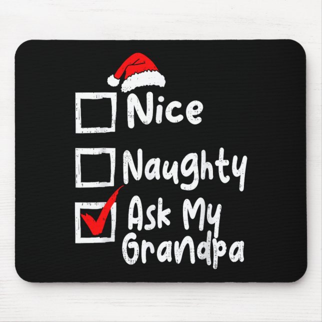Nice Naughty Ask My Grandpa Funny Christmas List F Mouse Mat (Front)