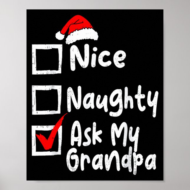Nice Naughty Ask My Grandpa Funny Christmas List F Poster (Front)