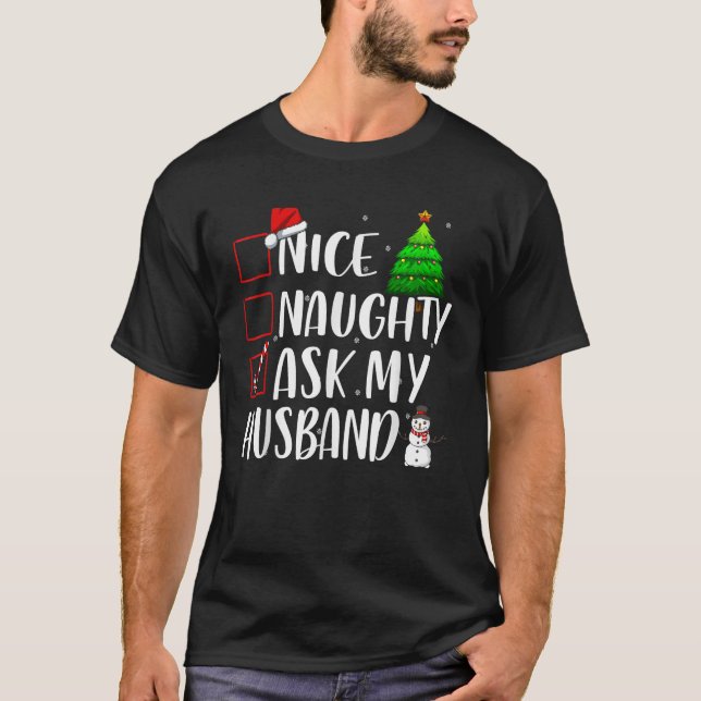 Nice Naughty Ask My Husband Christmas Matching Top (Front)
