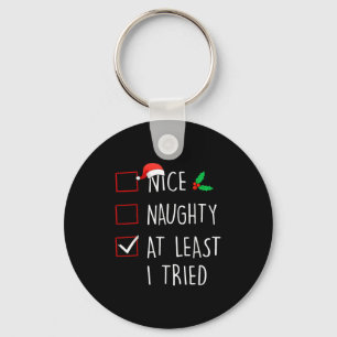 Nice Naughty At Least I Tried Christmas Family Mat Key Ring
