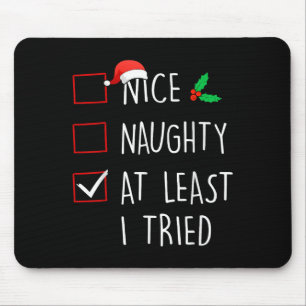 Nice Naughty At Least I Tried Christmas Family Mat Mouse Mat