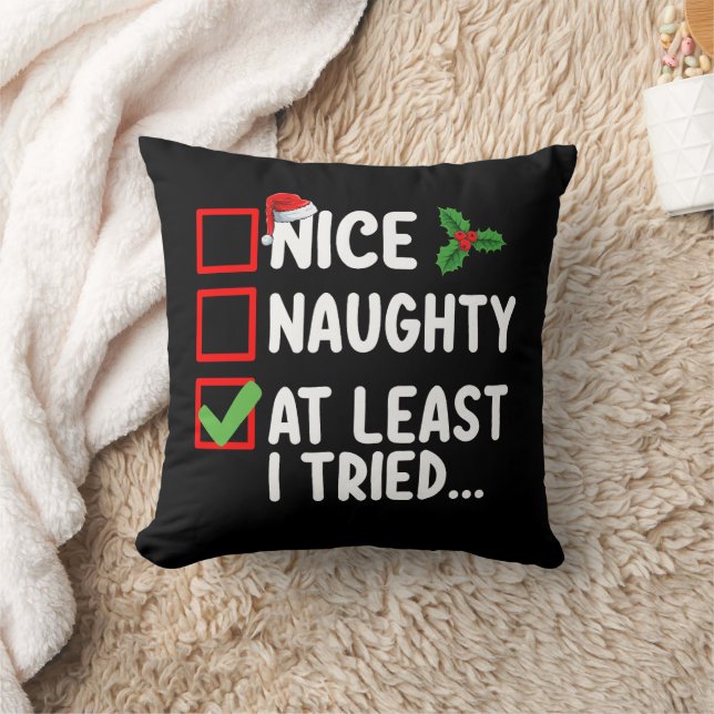 Nice Naughty At Least I Tried Christmas List Holid Cushion (Blanket)