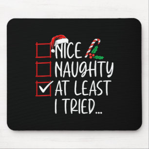 Nice Naughty At Least I Tried Christmas List Santa Mouse Mat