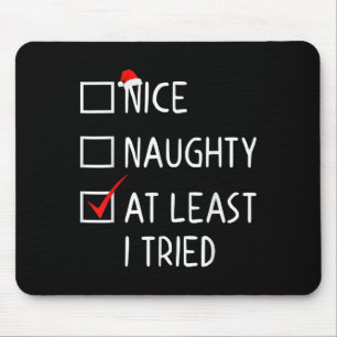 Nice Naughty At Least I Tried Christmas List Santa Mouse Mat