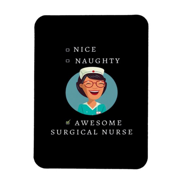Nice Naughty Awesome Surgical Nurse  Magnet (Vertical)
