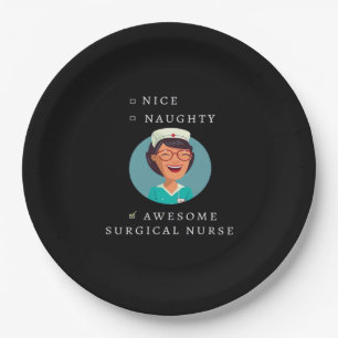 Nice Naughty Awesome Surgical Nurse  Paper Plate