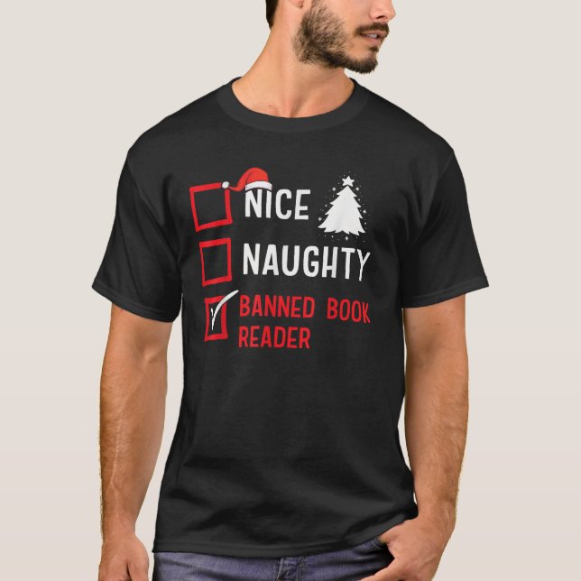 Nice Naughty Banned Book Reader Christmas List Xma T-Shirt (Front)