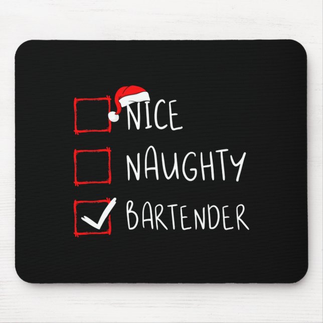 Nice Naughty Bartender Christmas List Santa Claus  Mouse Mat (Front)