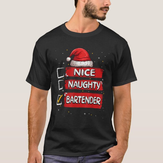 Nice Naughty Bartender Christmas List Santa Claus  T-Shirt (Front)