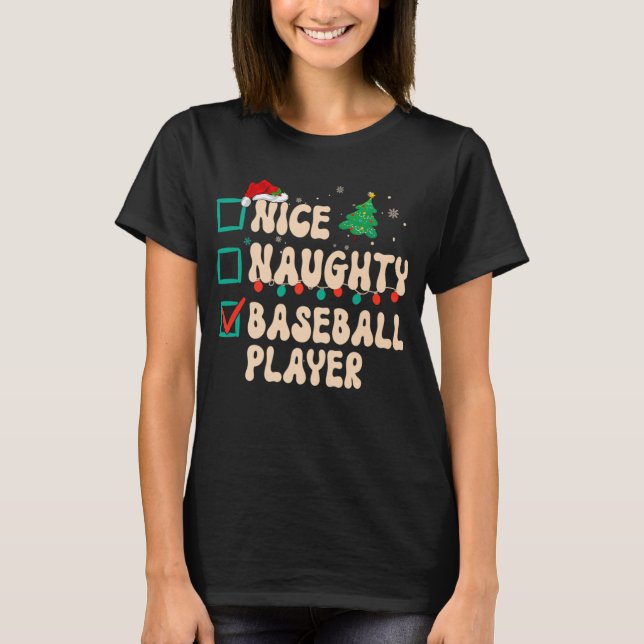 Nice Naughty Baseball Player Christmas List Santa T-Shirt (Front)