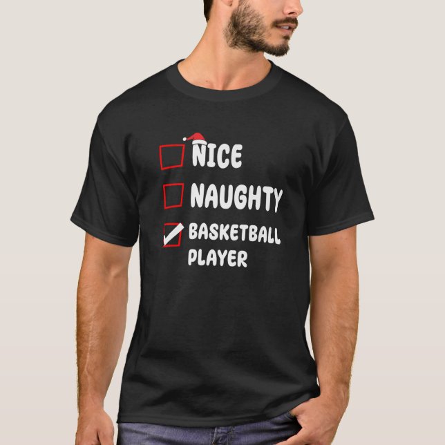 Nice Naughty Basketball Player List Christmas Xmas T-Shirt (Front)