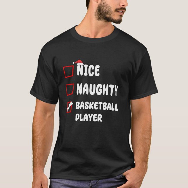 Nice Naughty Basketball Player List Christmas Xmas T-Shirt (Front)