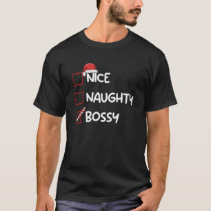 Nice Naughty Bossy Christmas List Xmas Gifts Santa T-Shirt