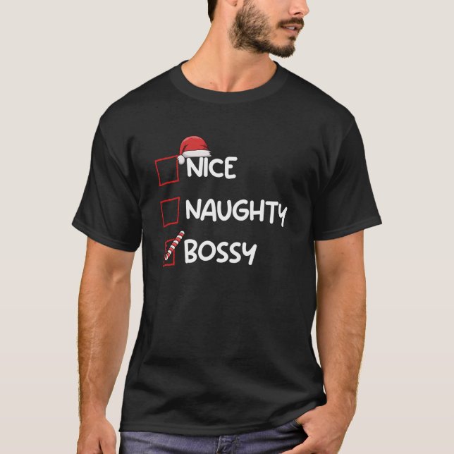 Nice Naughty Bossy Christmas List Xmas Gifts Santa T-Shirt (Front)