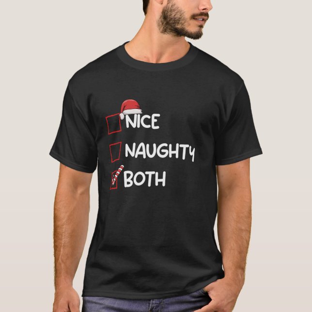 Nice Naughty Both Christmas List Xmas Gifts Santa  T-Shirt (Front)