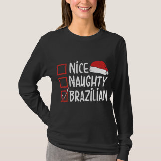 Nice Naughty Brazilian Christmas Brazil Funny Xmas T-Shirt