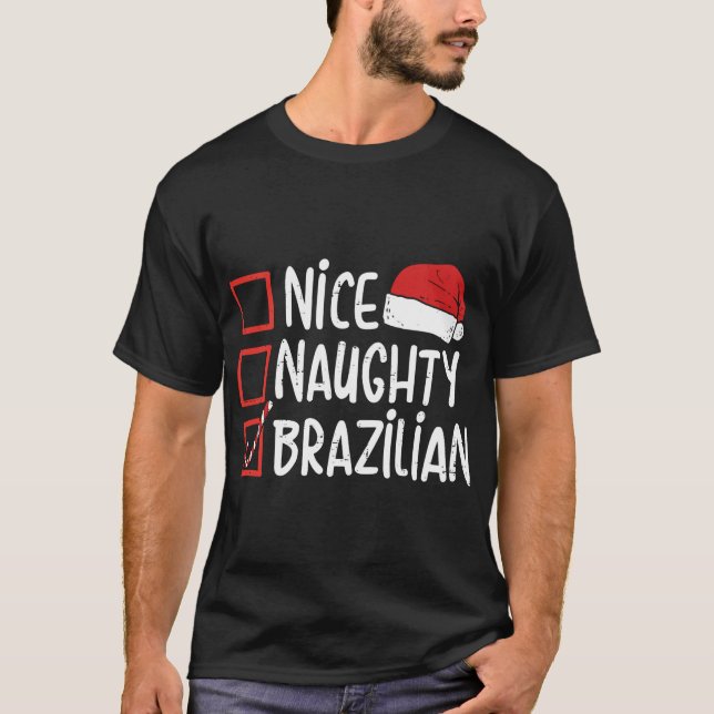 Nice Naughty Brazilian Christmas Brazil Funny Xmas T-Shirt (Front)