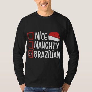 Nice Naughty Brazilian Christmas Brazil Funny Xmas T-Shirt