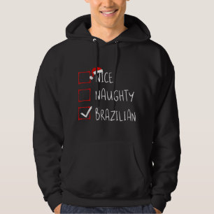 Nice Naughty Brazilian Christmas Brazil Roots Heri Hoodie