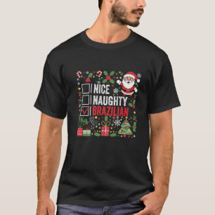 Nice Naughty Brazilian Funny Christmas Santa Claus T-Shirt