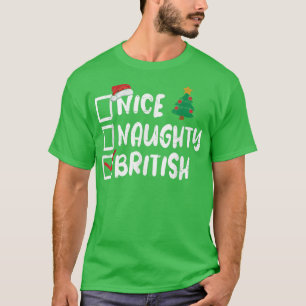 Nice Naughty British Christmas List Santa Funny Xm T-Shirt