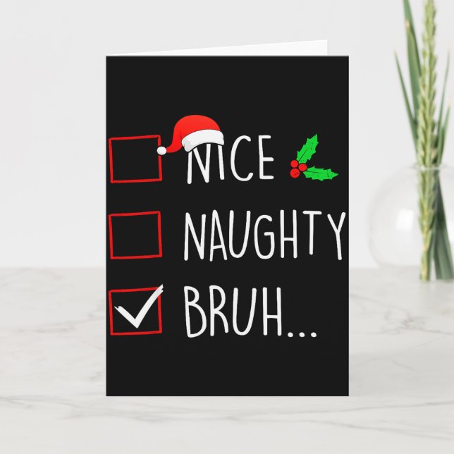 Nice Naughty Bruh Christmas Family Matching  Card (Front)