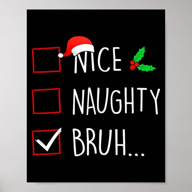 Nice Naughty Bruh Christmas Family Matching  Poster (Front)