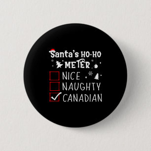 Nice Naughty Canadian Christmas List Santa Claus C 6 Cm Round Badge