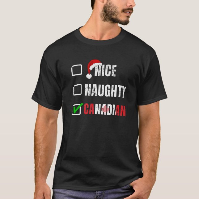 Nice Naughty Canadian Christmas List Santa Claus C T-Shirt (Front)