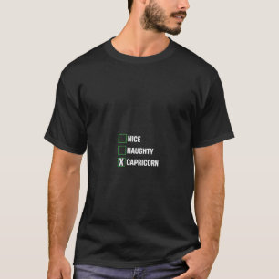 Nice Naughty Capricorn Funny Horoscopes Astrophysi T-Shirt