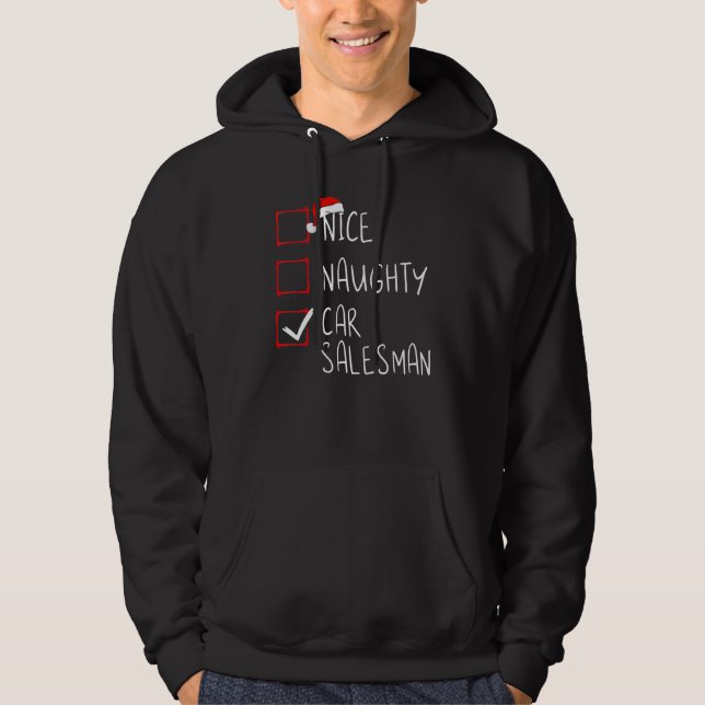 Nice Naughty Car Salesman List Xmas Santa Claus Hoodie (Front)