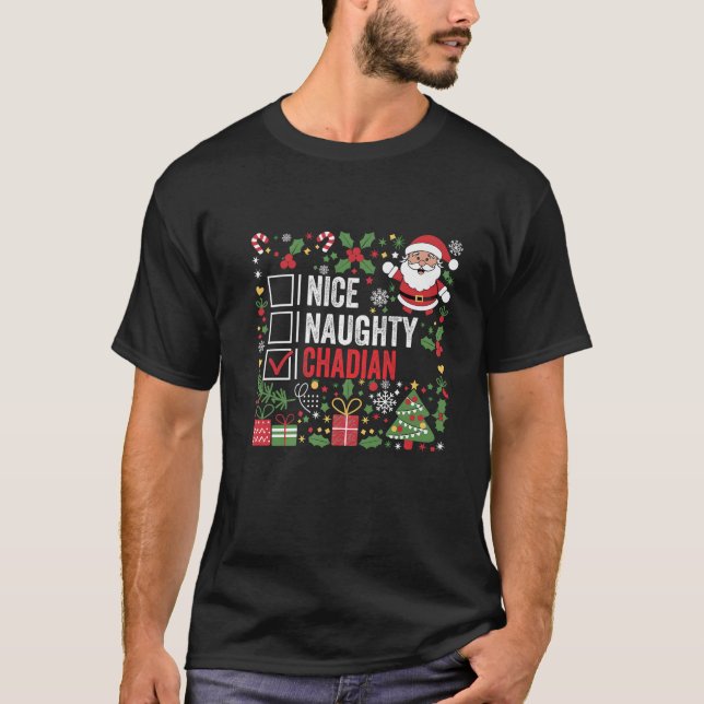 Nice Naughty Chadian Christmas Santa Claus Chad Pr T-Shirt (Front)