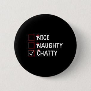 Nice Naughty Chatty Cute Christmas 6 Cm Round Badge