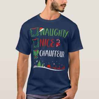 Nice Naughty CHAUFFEUR Driver Christmas Matching S T-Shirt