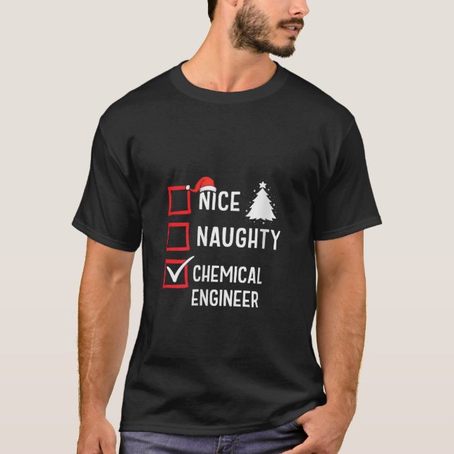 Nice Naughty Chemical Engineer Xmas Holiday Santa  T-Shirt (Front)