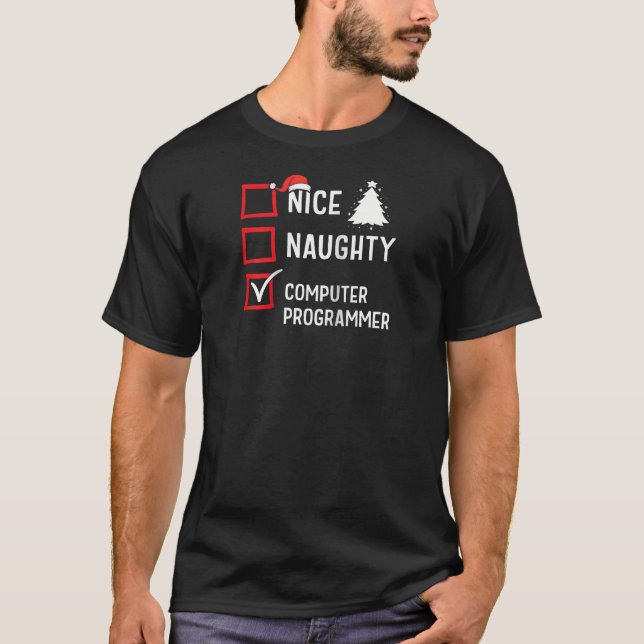 Nice Naughty Christmas Computer Programmer Holiday T-Shirt (Front)